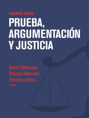 cover image of Ensayos sobre prueba, argumentación y justicia